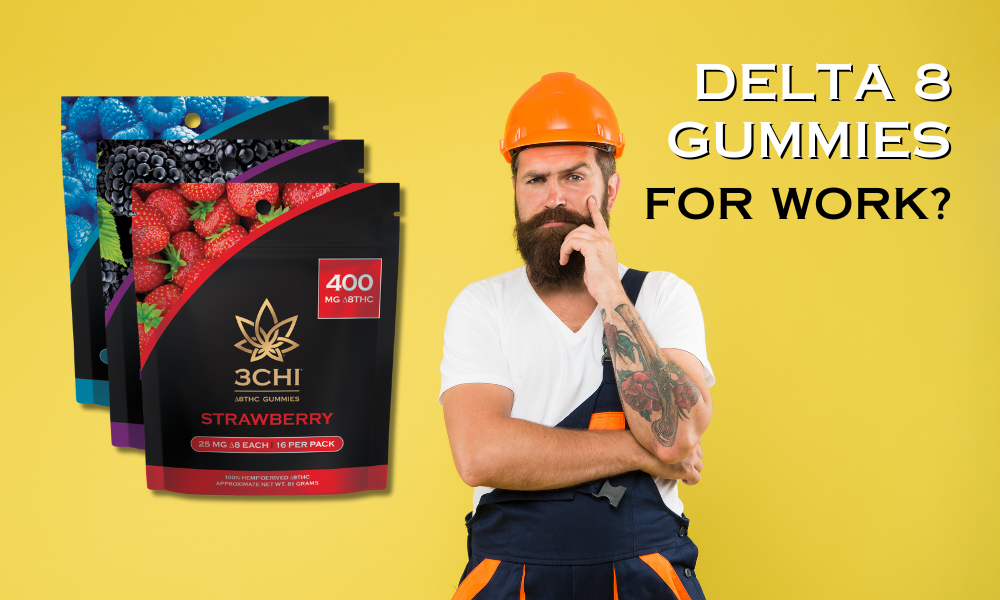 How to Use Delta 8 Gummies Responsibly for Work